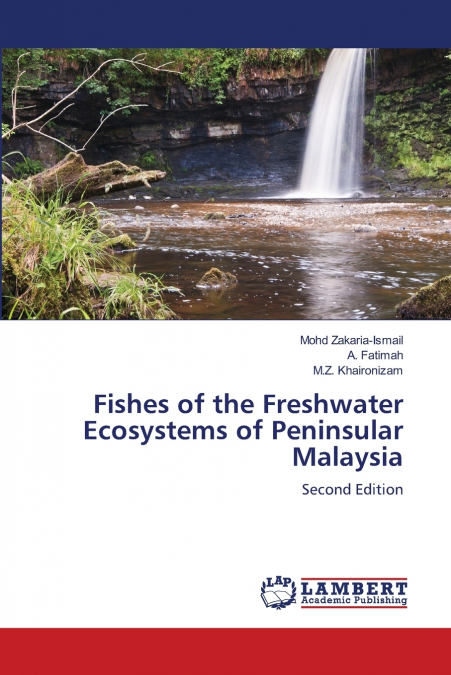 Fishes of the Freshwater Ecosystems of Peninsular Malaysia