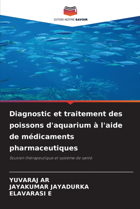 Diagnostic et traitement des poissons d’aquarium à l’aide de médicaments pharmaceutiques