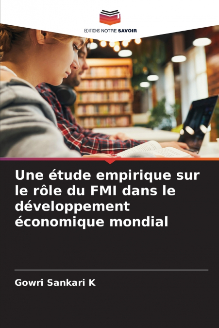 Une étude empirique sur le rôle du FMI dans le développement économique mondial