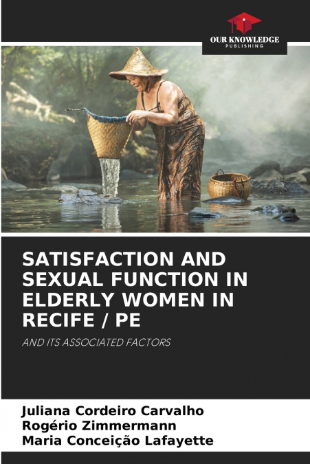 SATISFACTION AND SEXUAL FUNCTION IN ELDERLY WOMEN IN RECIFE / PE
