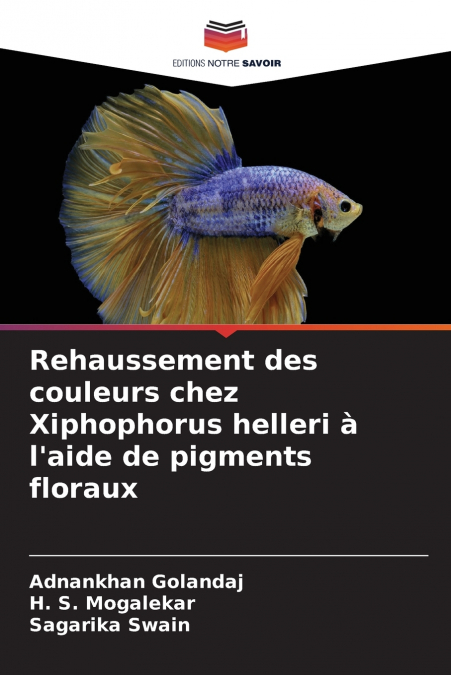 Rehaussement des couleurs chez Xiphophorus helleri à l’aide de pigments floraux