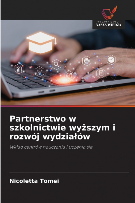 Partnerstwo w szkolnictwie wyższym i rozwój wydziałów