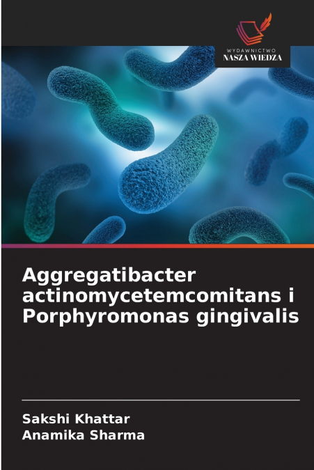 Aggregatibacter actinomycetemcomitans i Porphyromonas gingivalis