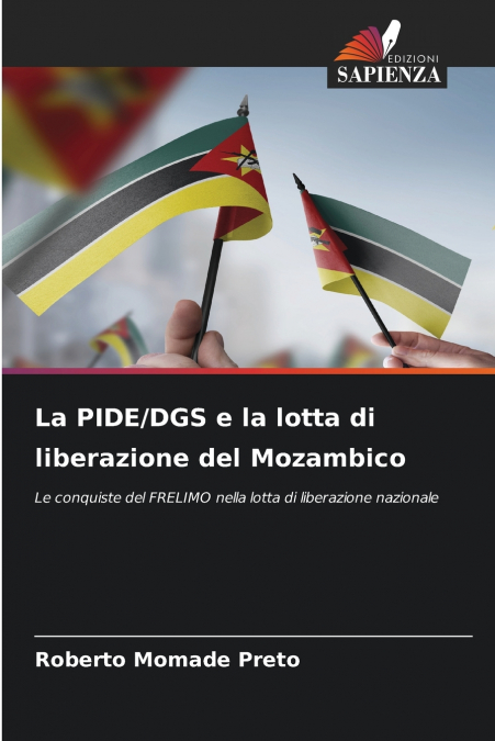 La PIDE/DGS e la lotta di liberazione del Mozambico
