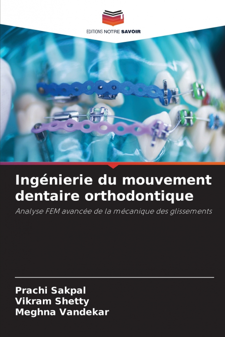 Ingénierie du mouvement dentaire orthodontique