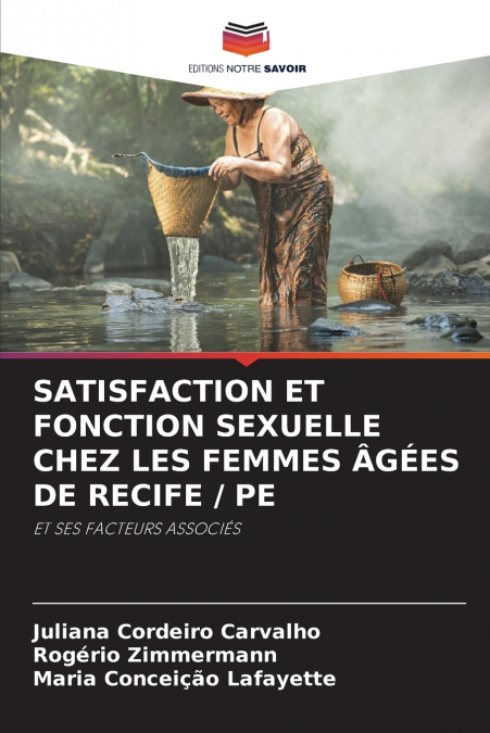 SATISFACTION ET FONCTION SEXUELLE CHEZ LES FEMMES ÂGÉES DE RECIFE / PE