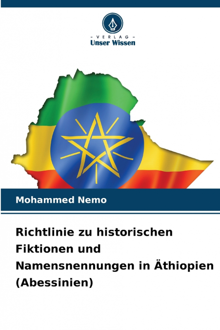Richtlinie zu historischen Fiktionen und Namensnennungen in Äthiopien (Abessinien)