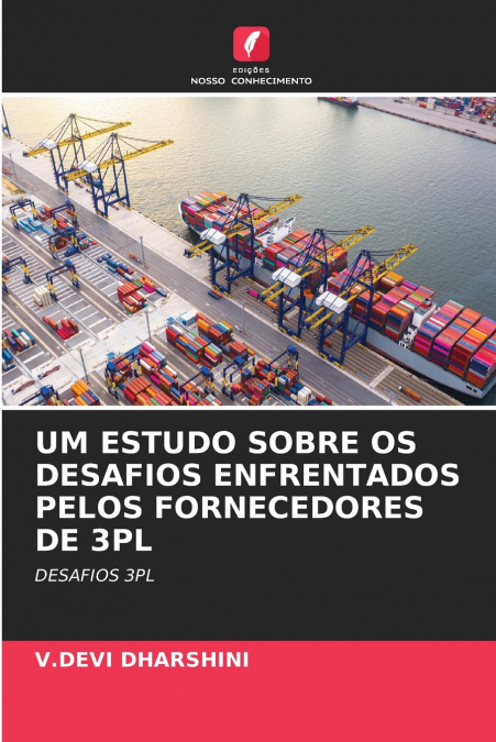 UM ESTUDO SOBRE OS DESAFIOS ENFRENTADOS PELOS FORNECEDORES DE 3PL