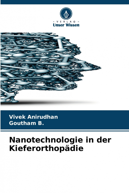 Nanotechnologie in der Kieferorthopädie