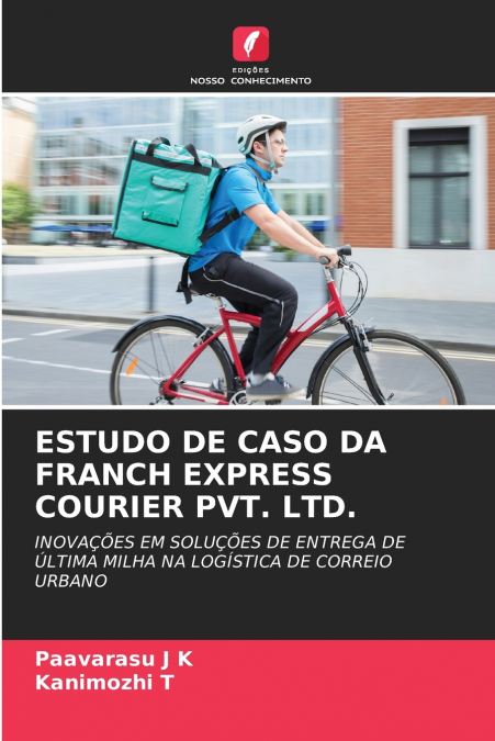 ESTUDO DE CASO DA FRANCH EXPRESS COURIER PVT. LTD.