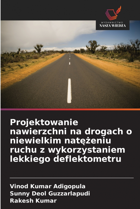Projektowanie nawierzchni na drogach o niewielkim natężeniu ruchu z wykorzystaniem lekkiego deflektometru
