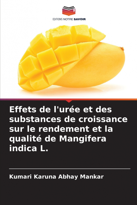 Effets de l’urée et des substances de croissance sur le rendement et la qualité de Mangifera indica L.