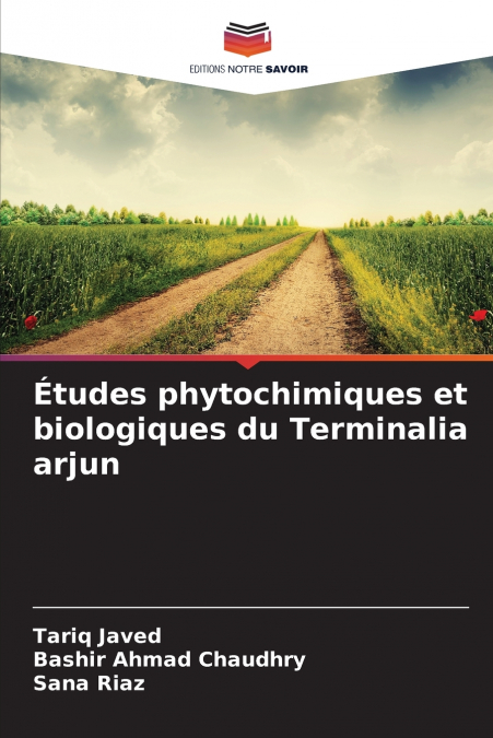 Études phytochimiques et biologiques du Terminalia arjun