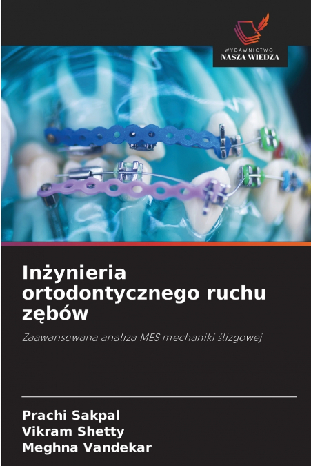 Inżynieria ortodontycznego ruchu zębów