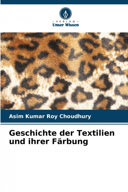 Geschichte der Textilien und ihrer Färbung
