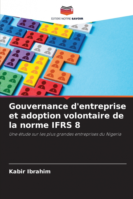 Gouvernance d’entreprise et adoption volontaire de la norme IFRS 8