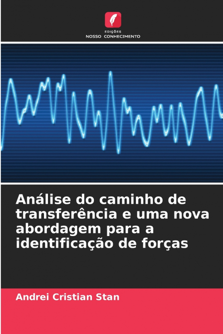 Análise do caminho de transferência e uma nova abordagem para a identificação de forças