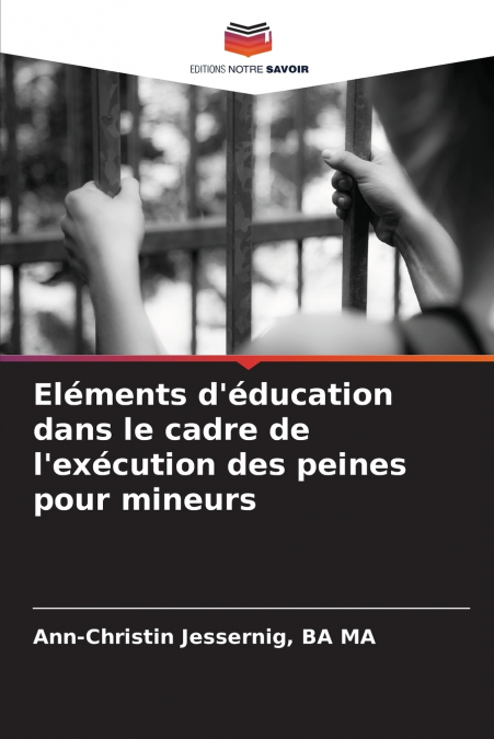 Eléments d’éducation dans le cadre de l’exécution des peines pour mineurs