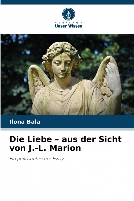 Die Liebe - aus der Sicht von J.-L. Marion