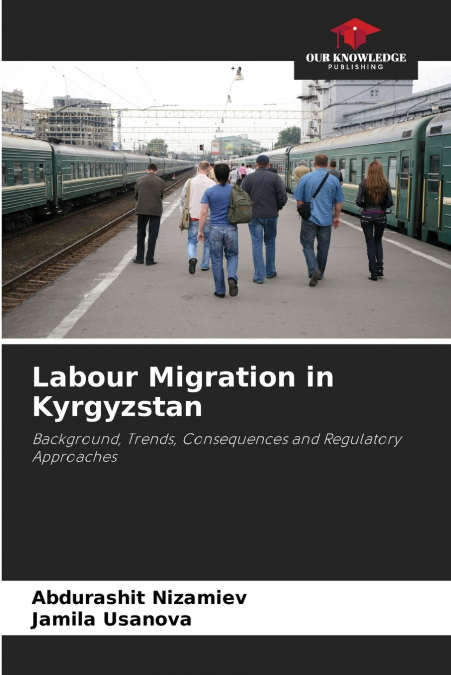 Labour Migration in Kyrgyzstan
