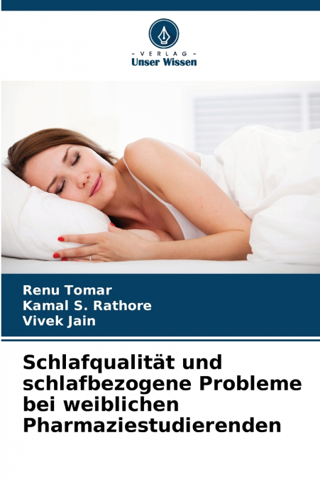 Schlafqualität und schlafbezogene Probleme bei weiblichen Pharmaziestudierenden