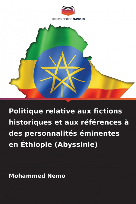 Politique relative aux fictions historiques et aux références à des personnalités éminentes en Éthiopie (Abyssinie)
