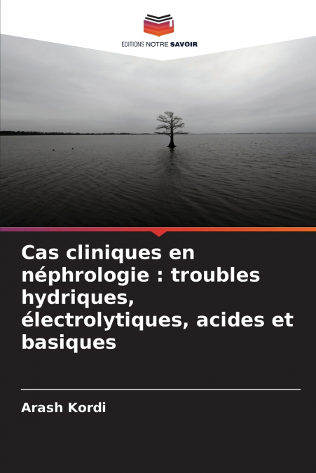 Cas cliniques en néphrologie