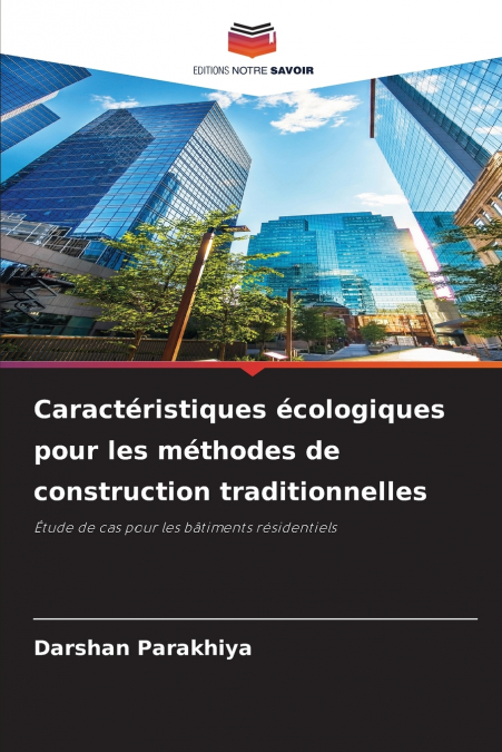 Caractéristiques écologiques pour les méthodes de construction traditionnelles