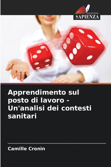 Apprendimento sul posto di lavoro - Un’analisi dei contesti sanitari