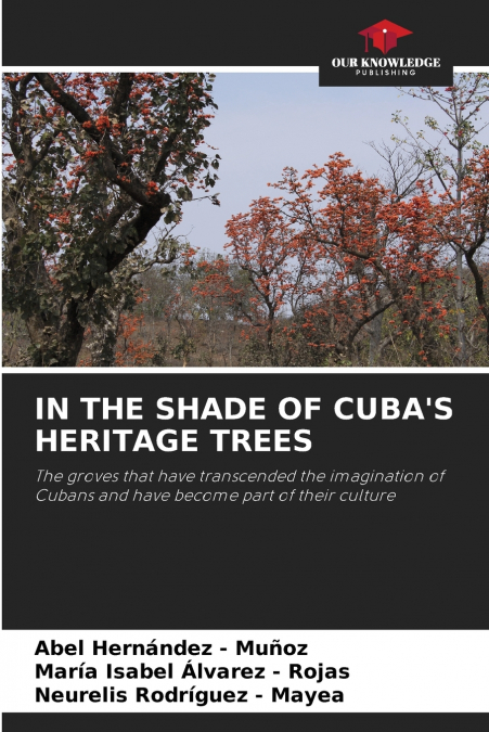 IN THE SHADE OF CUBA’S HERITAGE TREES