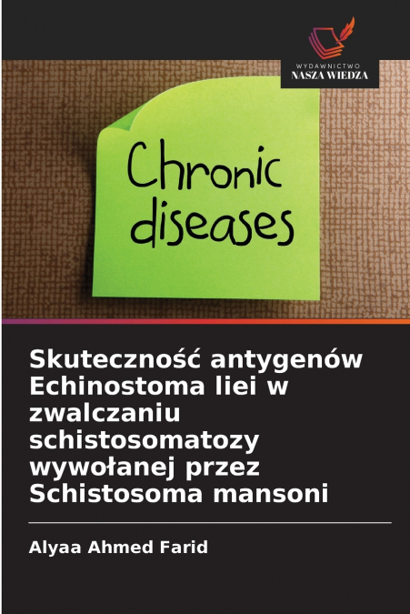 Skuteczność antygenów Echinostoma liei w zwalczaniu schistosomatozy wywołanej przez Schistosoma mansoni
