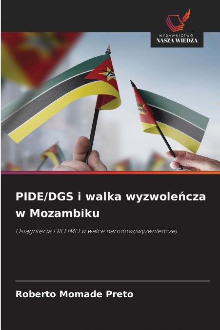 PIDE/DGS i walka wyzwoleńcza w Mozambiku