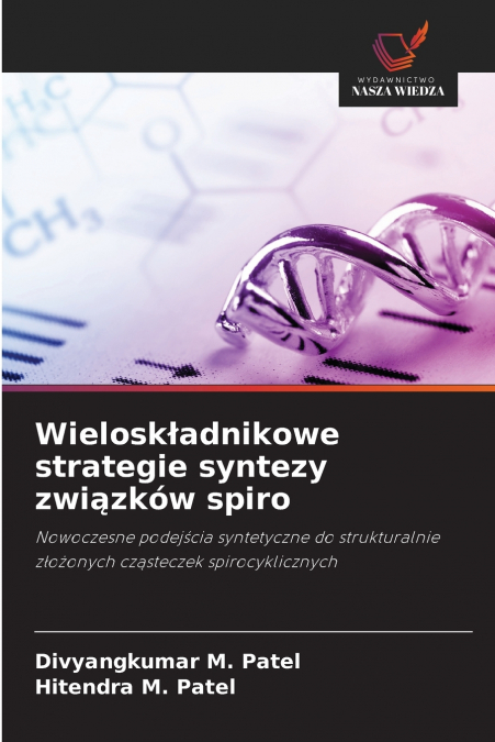 Wieloskładnikowe strategie syntezy związków spiro