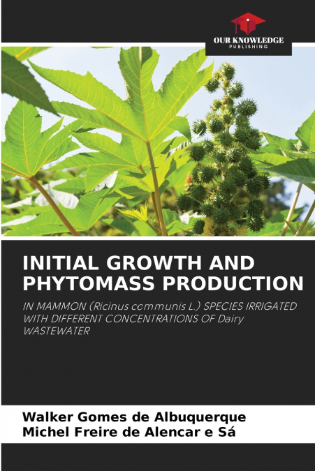 INITIAL GROWTH AND PHYTOMASS PRODUCTION