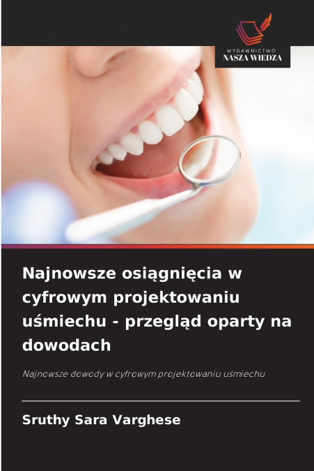 Najnowsze osiągnięcia w cyfrowym projektowaniu uśmiechu - przegląd oparty na dowodach