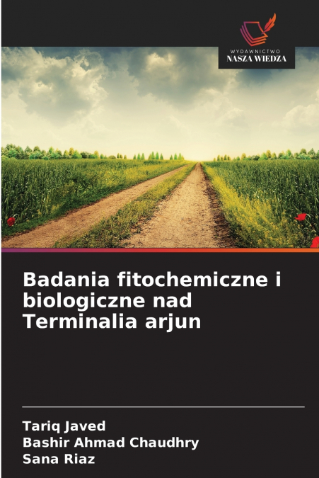 Badania fitochemiczne i biologiczne nad Terminalia arjun
