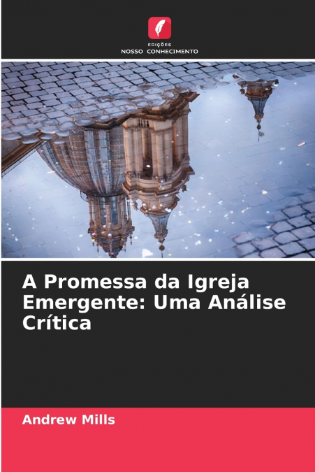 A Promessa da Igreja Emergente