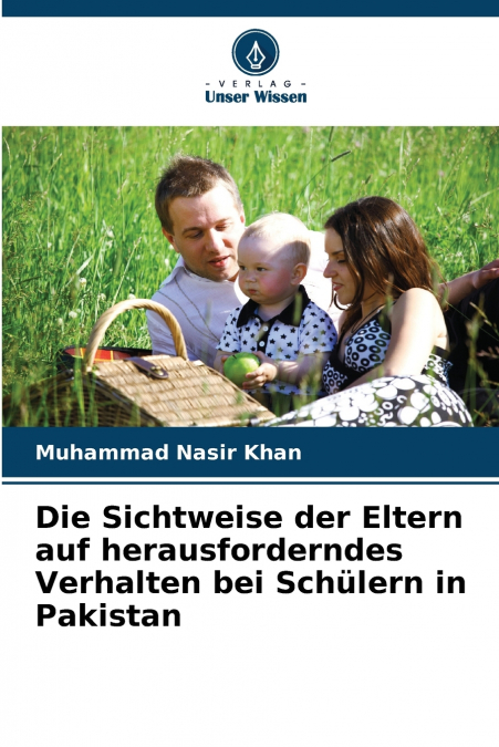 Die Sichtweise der Eltern auf herausforderndes Verhalten bei Schülern in Pakistan