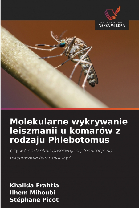 Molekularne wykrywanie leiszmanii u komarów z rodzaju Phlebotomus