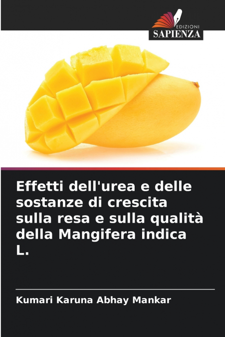 Effetti dell’urea e delle sostanze di crescita sulla resa e sulla qualità della Mangifera indica L.