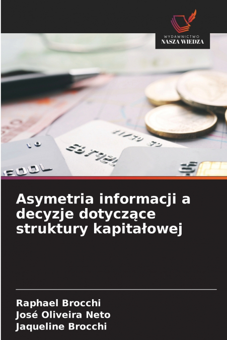 Asymetria informacji a decyzje dotyczące struktury kapitałowej