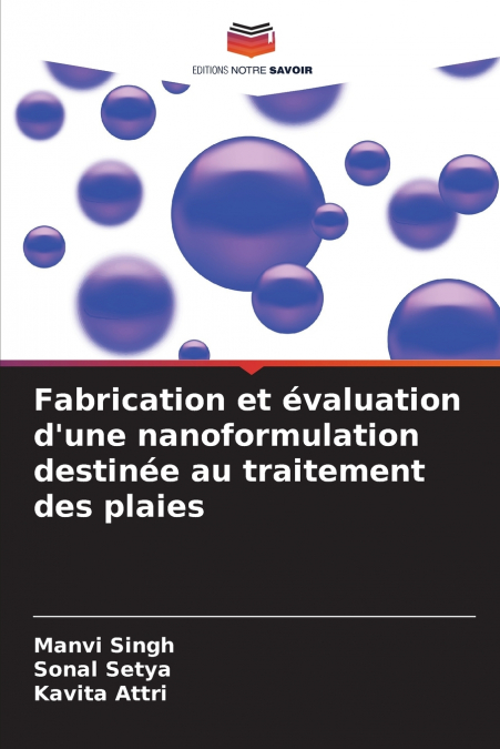 Fabrication et évaluation d’une nanoformulation destinée au traitement des plaies