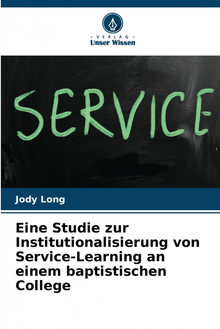 Eine Studie zur Institutionalisierung von Service-Learning an einem baptistischen College