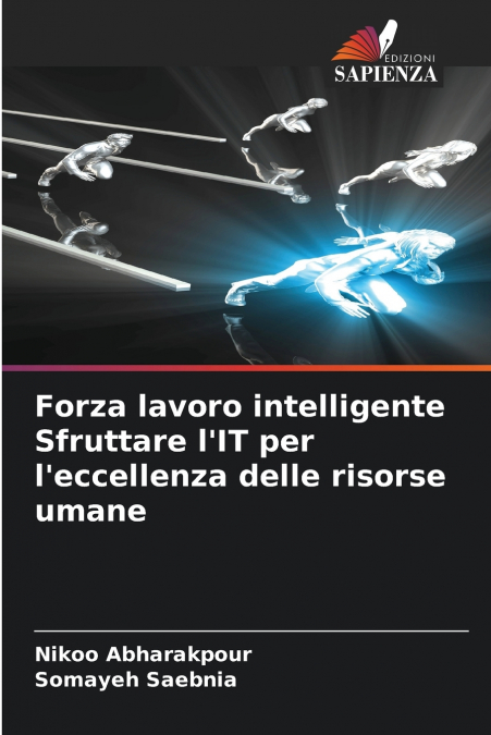 Forza lavoro intelligente Sfruttare l’IT per l’eccellenza delle risorse umane