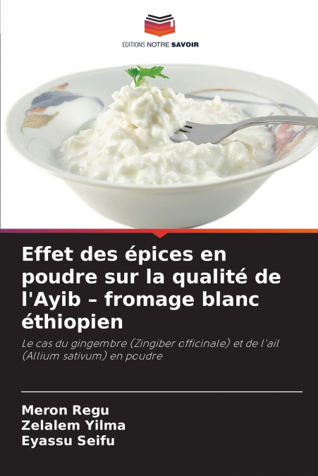 Effet des épices en poudre sur la qualité de l’Ayib - fromage blanc éthiopien