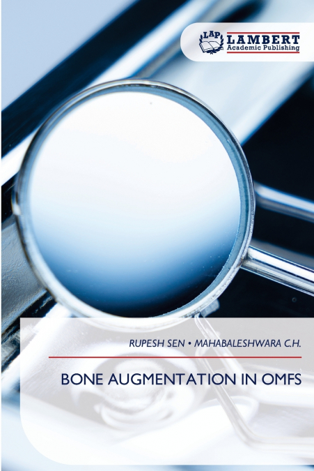 BONE AUGMENTATION IN OMFS