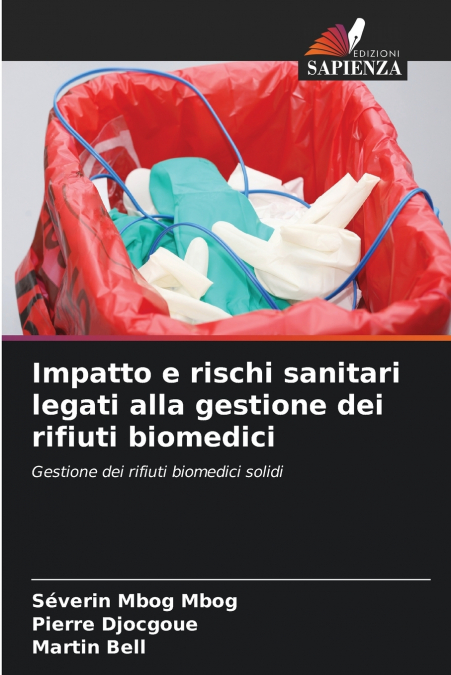 Impatto e rischi sanitari legati alla gestione dei rifiuti biomedici