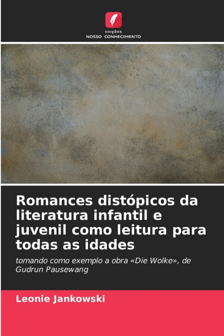 Romances distópicos da literatura infantil e juvenil como leitura para todas as idades