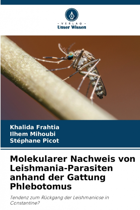 Molekularer Nachweis von Leishmania-Parasiten anhand der Gattung Phlebotomus