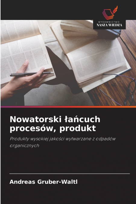 Nowatorski łańcuch procesów, produkt